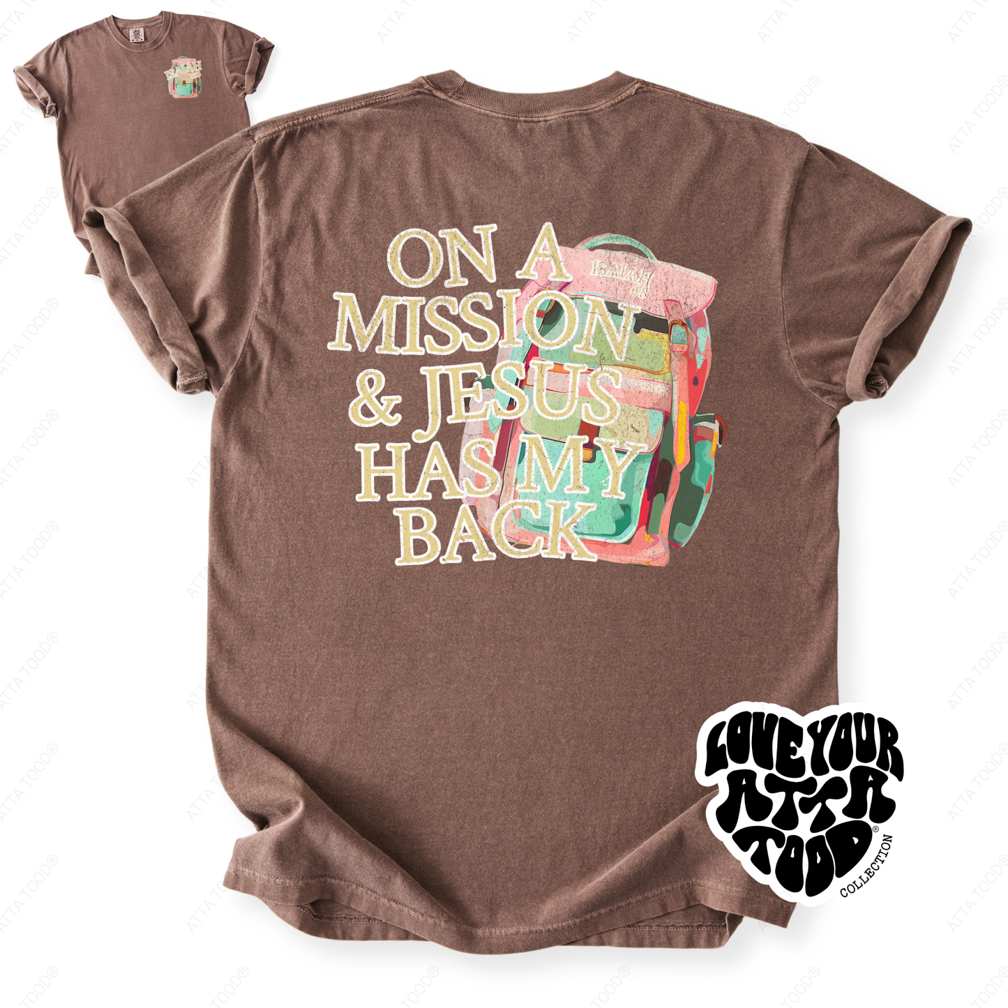 Isaiah 6:8 On A Mission Backpack T-Shirt | ATTA TOOD®