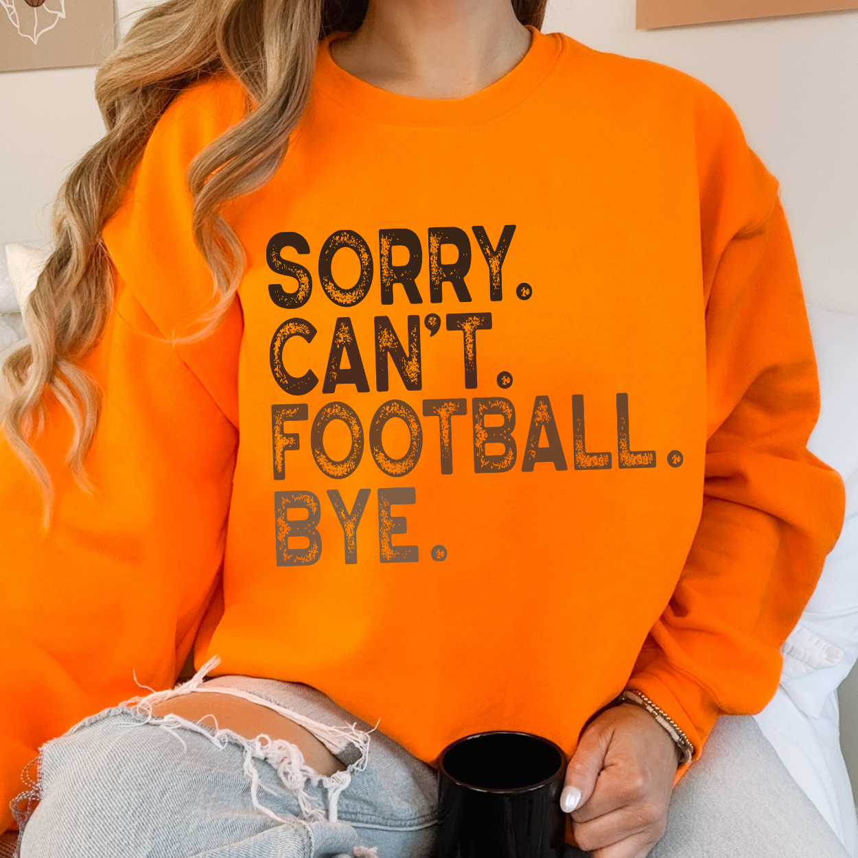 Sorry Can't Football Bye women's unisex sweatshirt