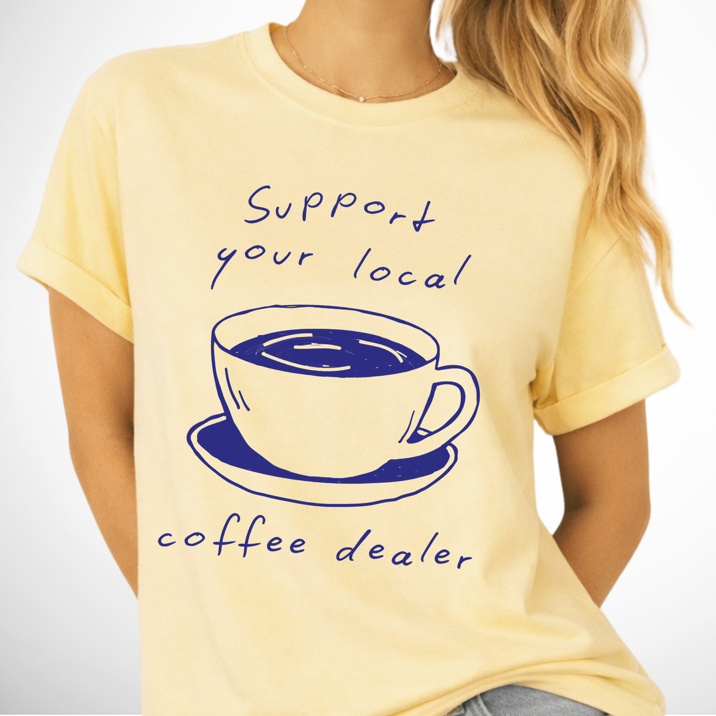 Support Your Local Coffee Dealer Comfort Color Graphic Tee