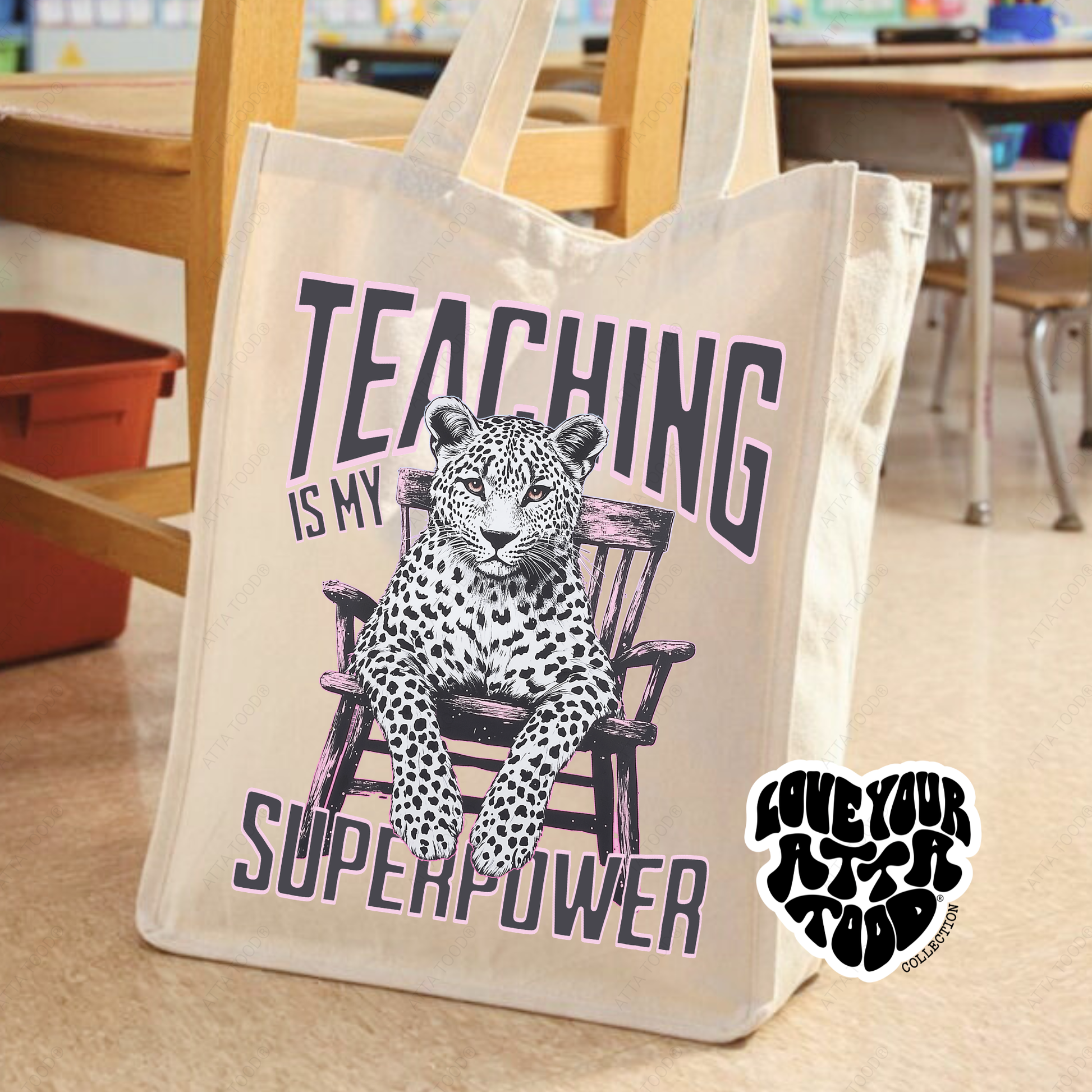Tote bag with a leopard graphic and text 'Teaching is my superpower' in a classroom setting.