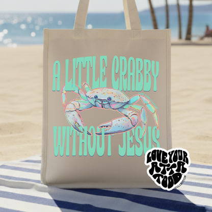 A Little Crabby Without Jesus Jumbo Tote Bag | ATTA TOOD®