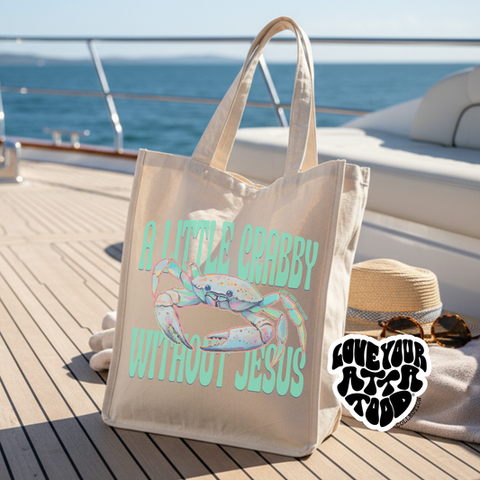 a little crabby without Jesus jumbo tote
