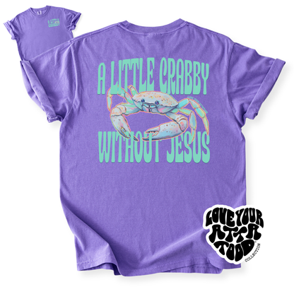 A Little Crabby Without Jesus Graphic T-Shirt | ATTA TOOD®