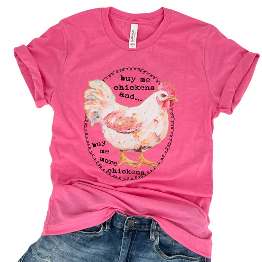Buy me chickens and buy me more chickens on a heather charity pink bella canvas tshirt featuring a white chicken