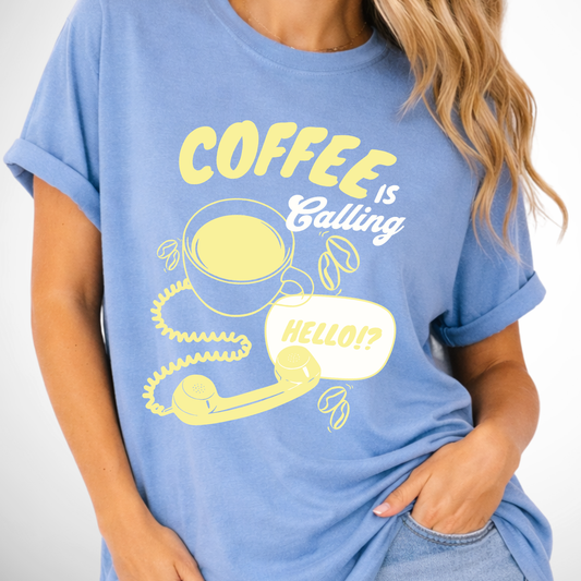 coffee is calling funny graphic on an ice blue comfort color tee