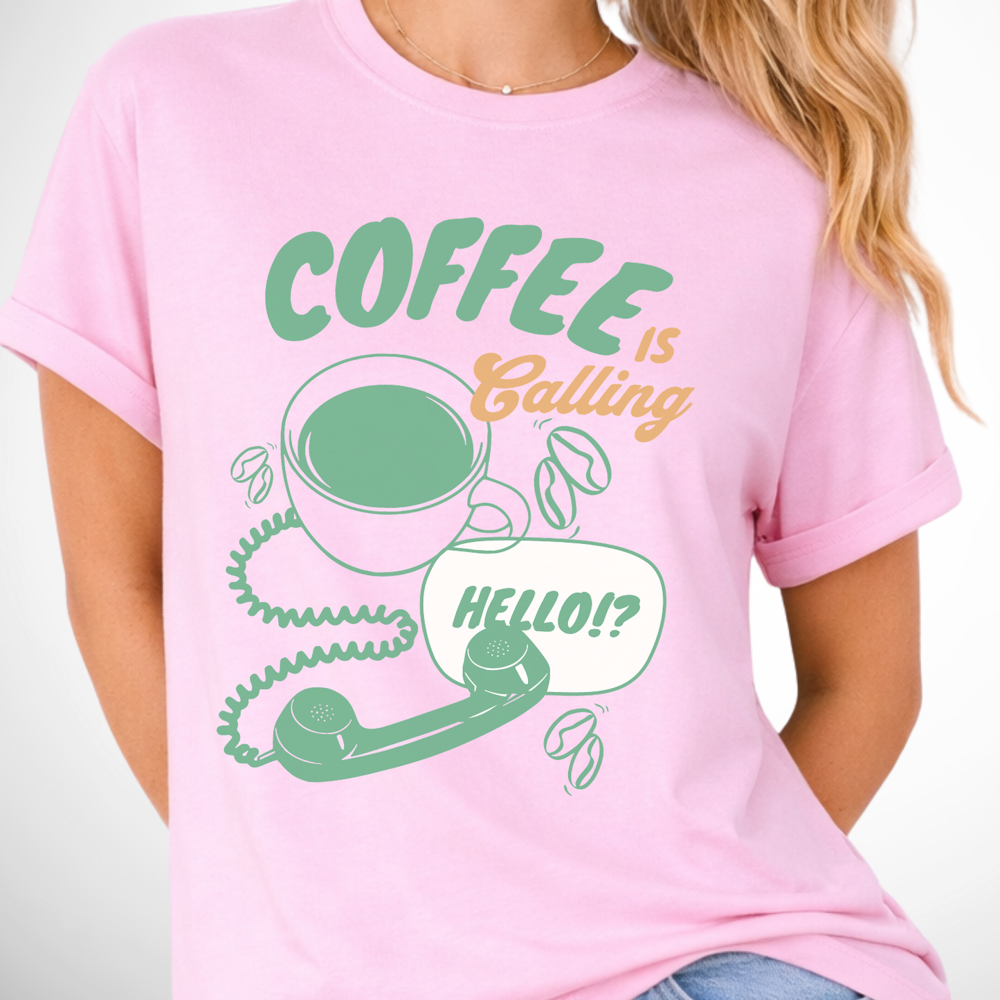 Coffee is calling funny graphic on a comfort color pink tee