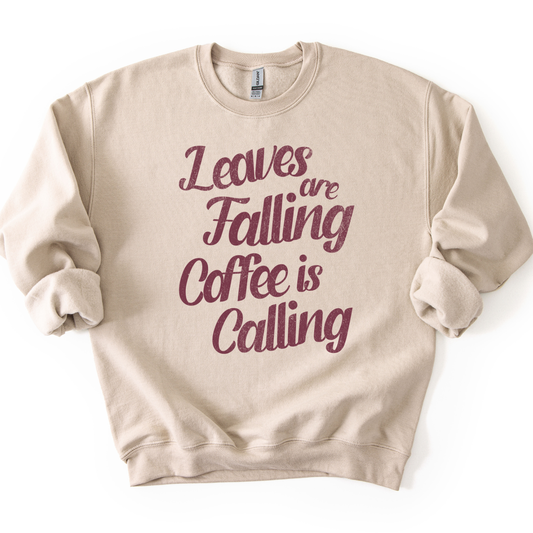 Leaves Are Falling Coffee is Calling Fall Graphic Sweatshirt