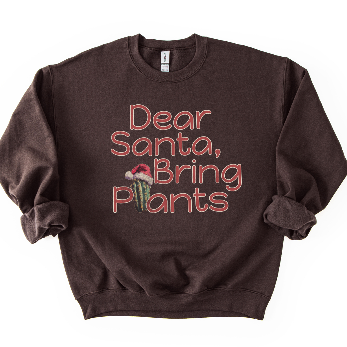Dear Santa Bring Plants Christmas Cactus Graphic Sweatshirt