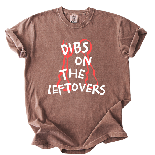 Dibs on the leftovers with fork and spoon on a espresso brown comfort colors tee