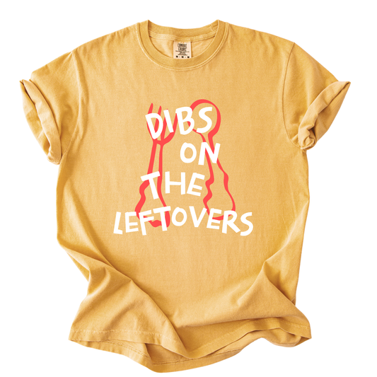 Dibs on the leftovers featuring a red fork and spoon on a mustard color comfort color tee