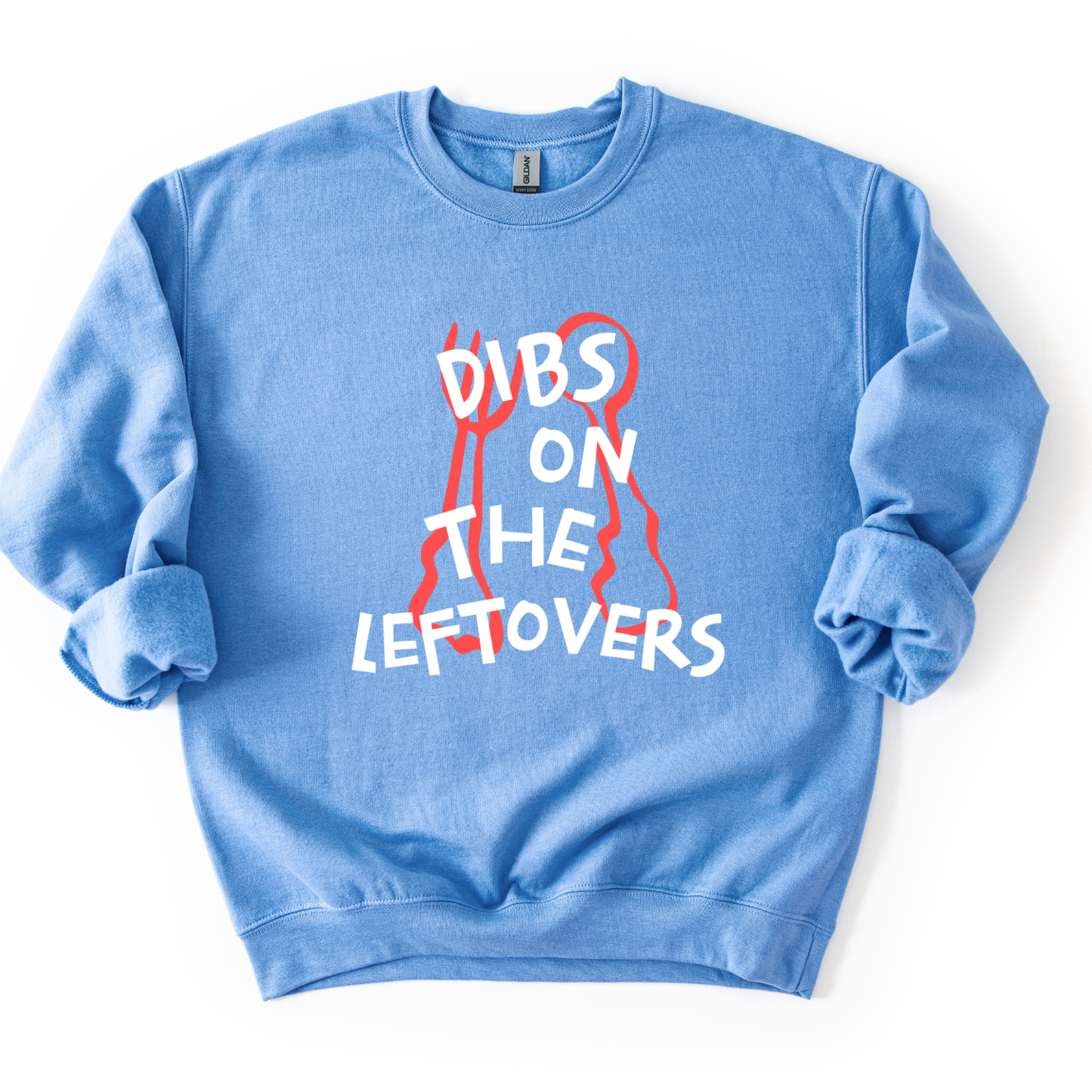 Dibs On The Leftovers Funny Thanksgiving Graphic Sweatshirt