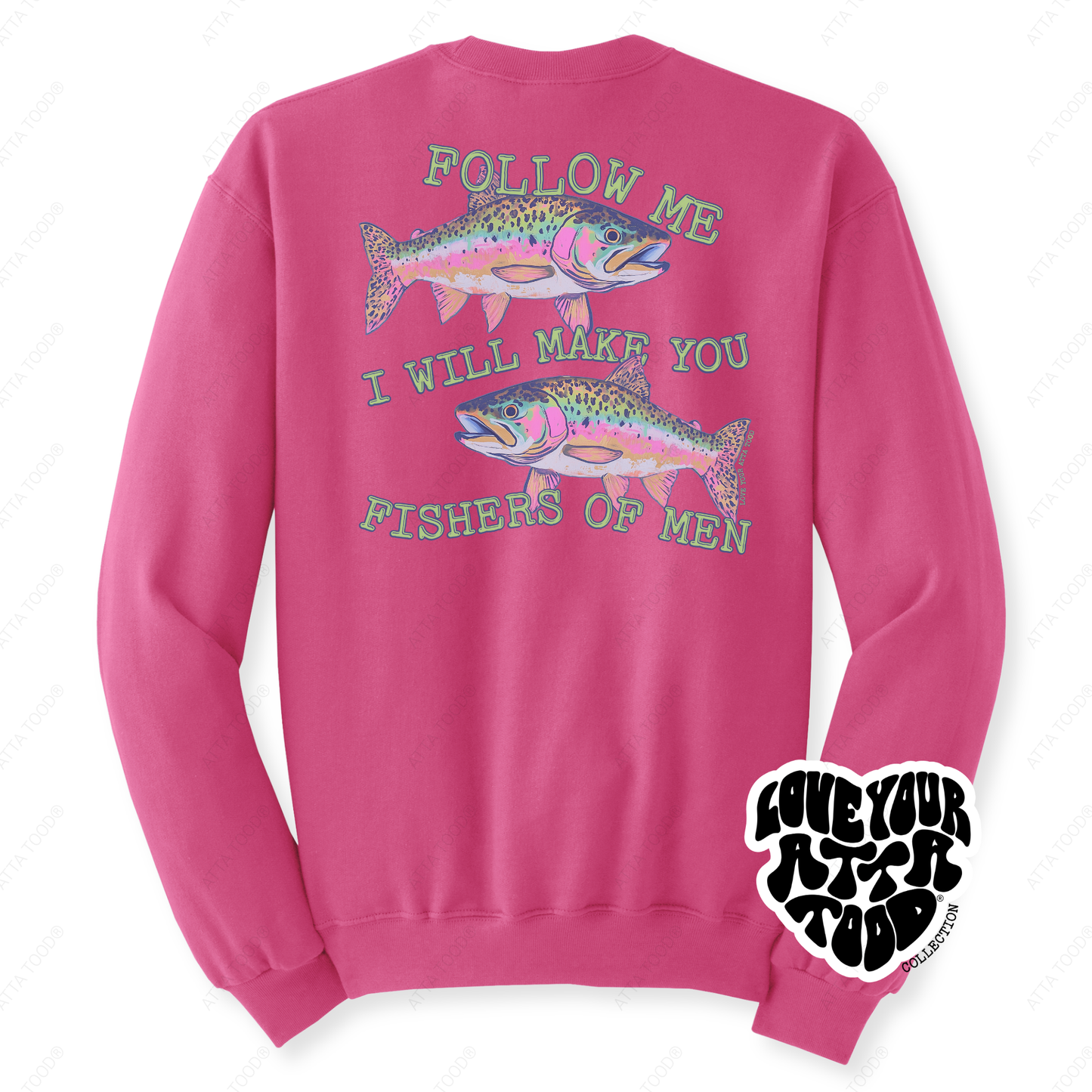 Matthew 4:19 Fishers of Men Christian Sweatshirt | ATTA TOOD®