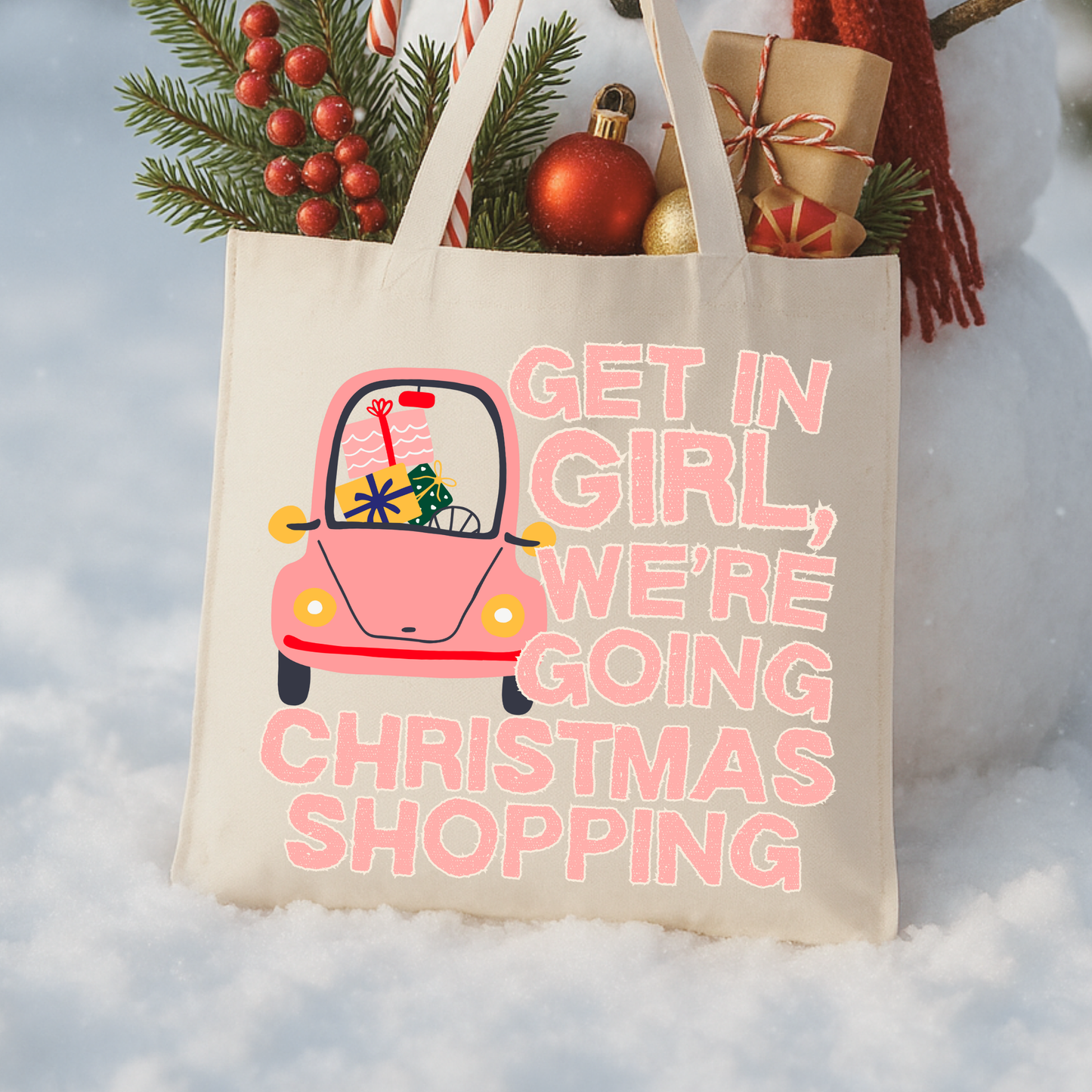 Get in girl, were going Christmas shopping tote bag with a pink car and presents