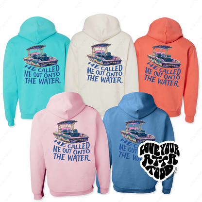 5 Jerzee hoodies with the saying He called me out onto the water featuring a tropical fishing boat with Love your ATTA TOOD on the rear of the boat.  pink, scuba blue, sweet cream, sunset coral and columbia blue