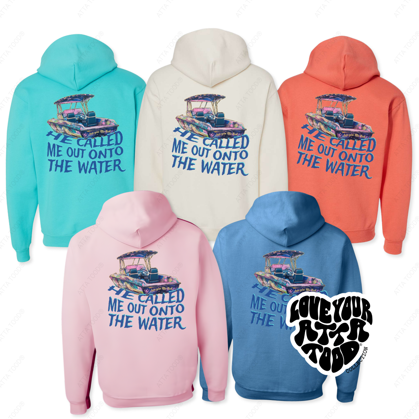 Five hoodies in different colors with a boat graphic and text on the back, on a white background.  He called me out onto the water bible scripture