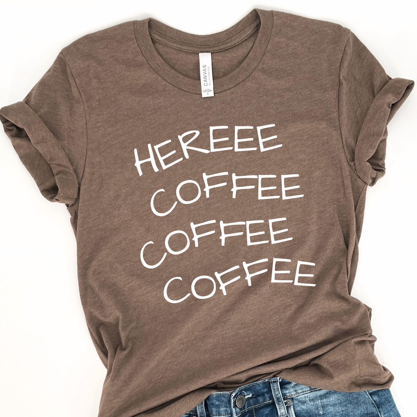 Here Coffee Coffee Coffee Funny Graphic T-Shirt