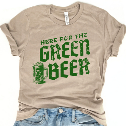 Here for the Green Beer St. Patrick's Day graphic t-shirt