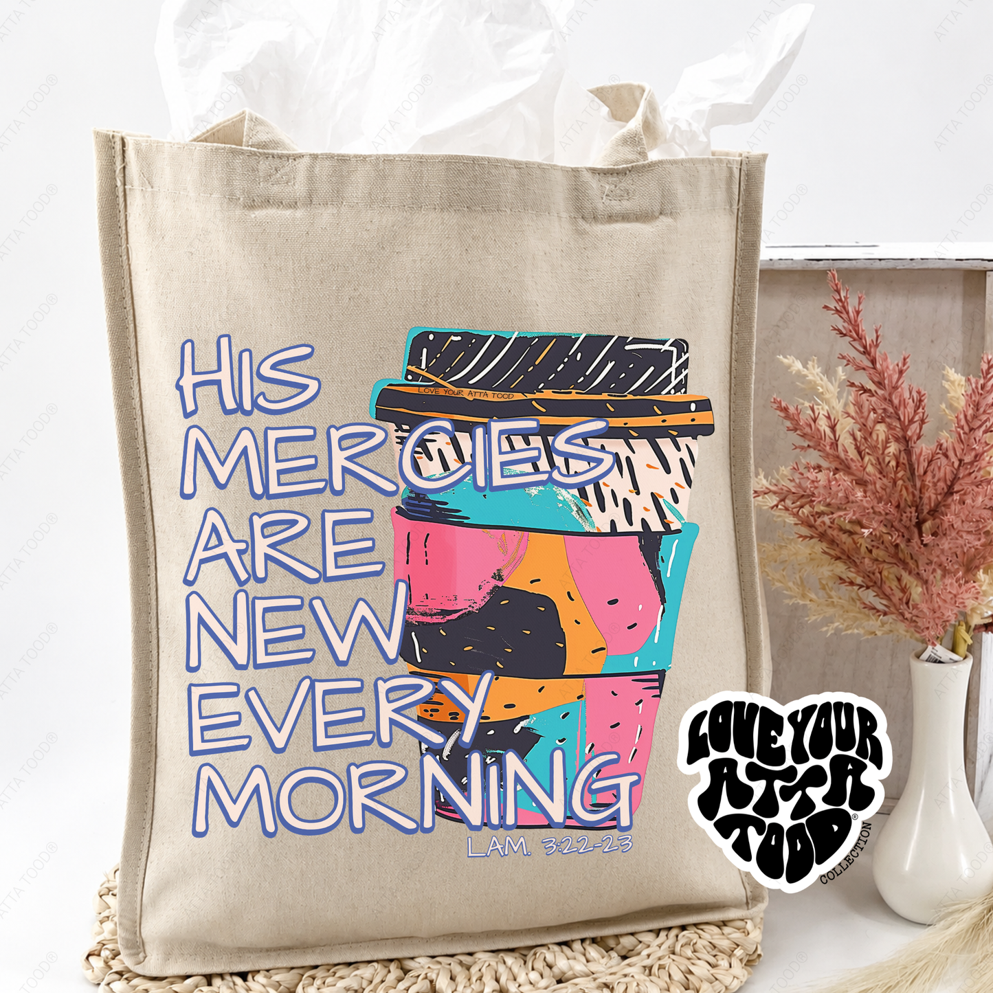 His Mercies Are New Coffee Jumbo Tote Bag | ATTA TOOD®