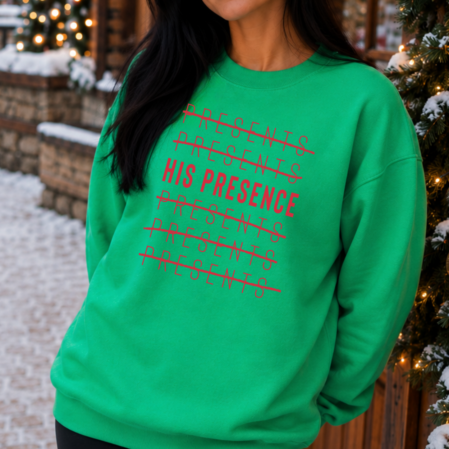 HIs presence Christian Faith Christmas Graphic on an irish green Sweatshirt