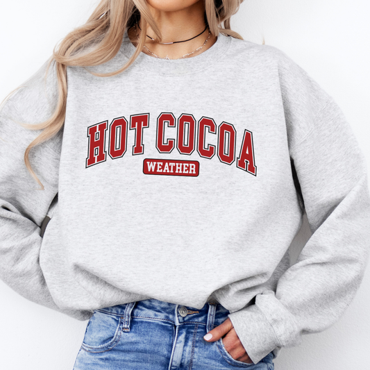 Hot Cocoa Weather Unisex Graphic Sweatshirt | Fall Crewneck