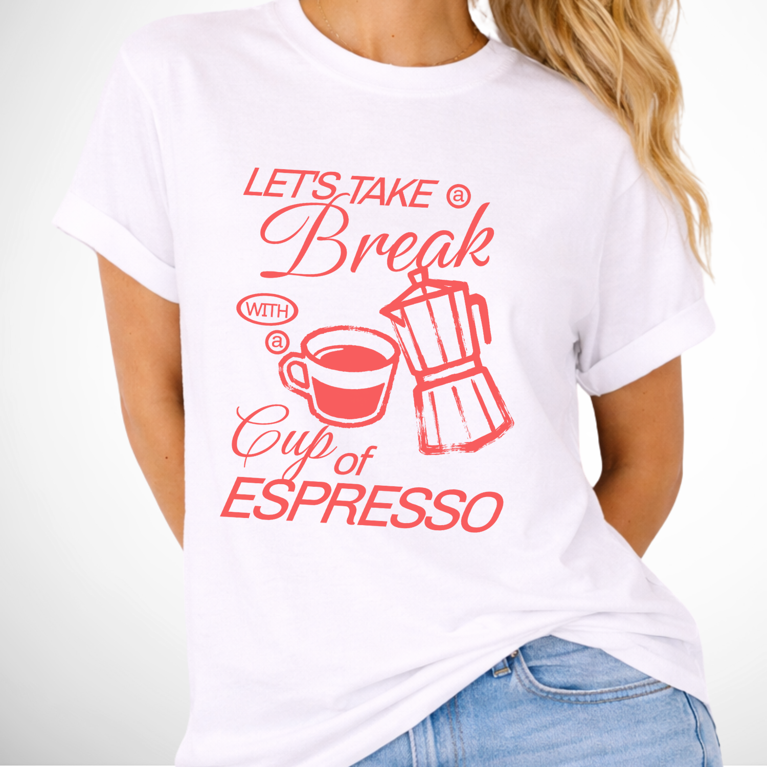 White t-shirt with red coffee-themed design and text on a white background.  Let's take a break with a cup of Espresso