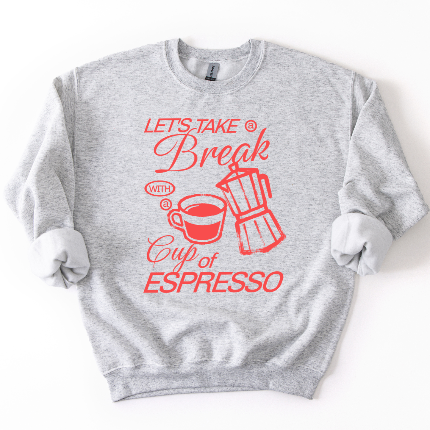 Let's Take A Break Espresso Coffee Graphic Sweatshirt