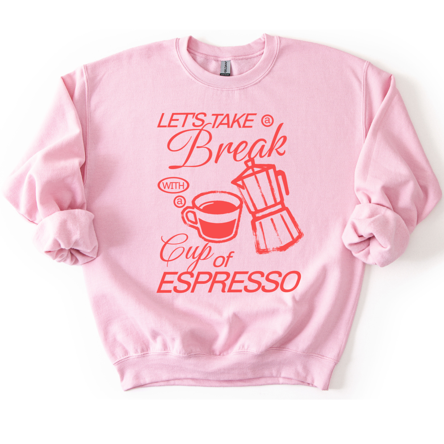 Let's Take A Break Espresso Coffee Graphic Sweatshirt