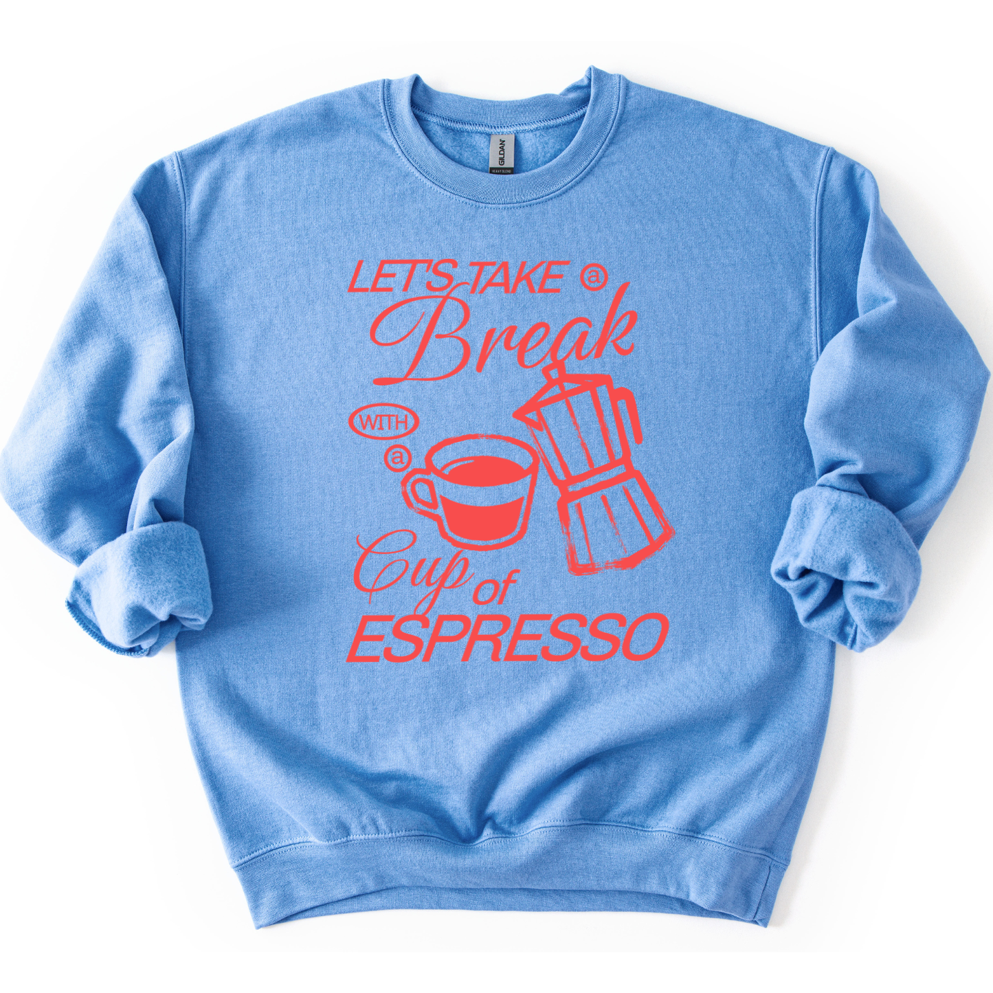 Let's Take A Break Espresso Coffee Graphic Sweatshirt