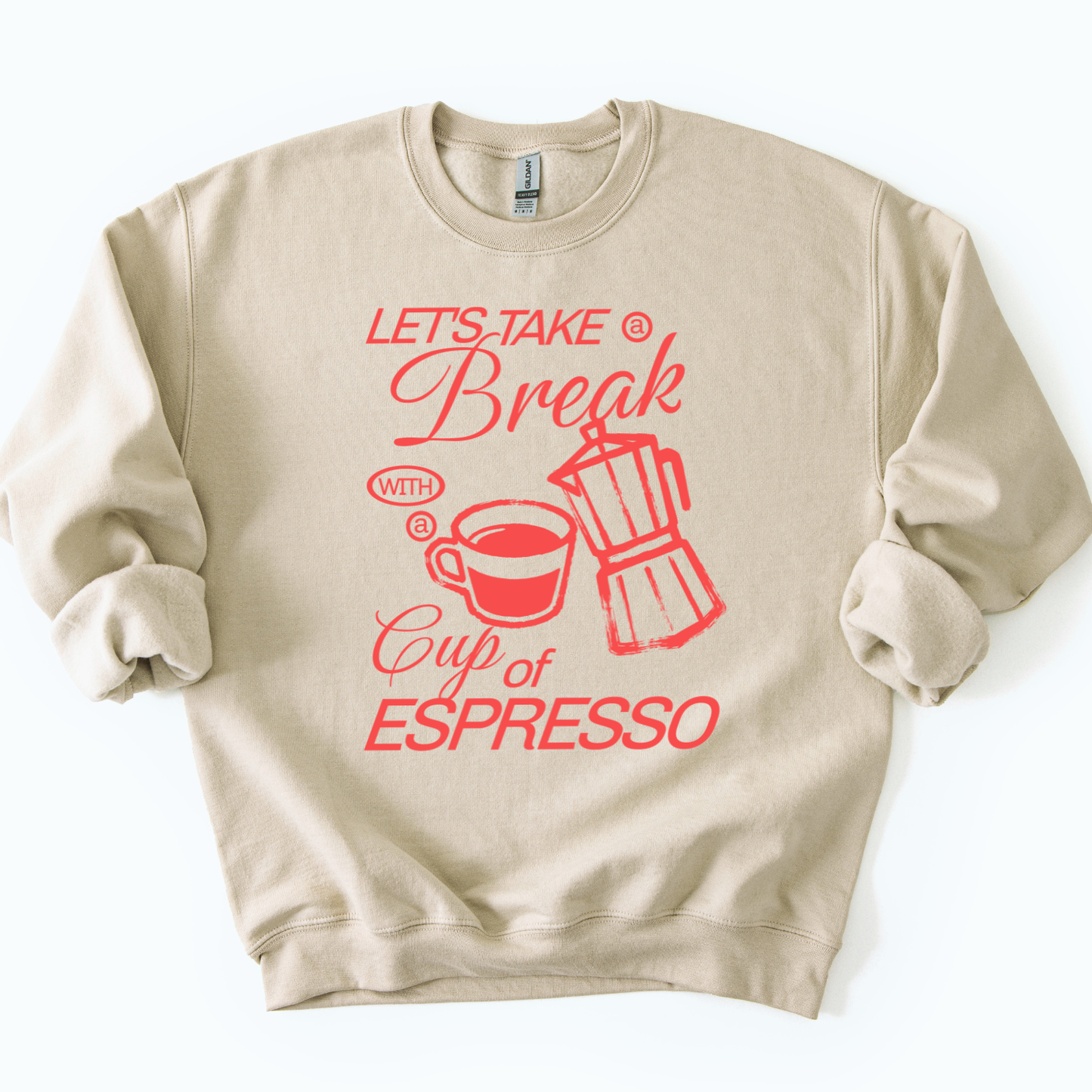 Let's Take A Break Espresso Coffee Graphic Sweatshirt