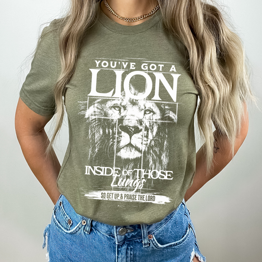 You've got a lion inside those lungs graphic t-shirt