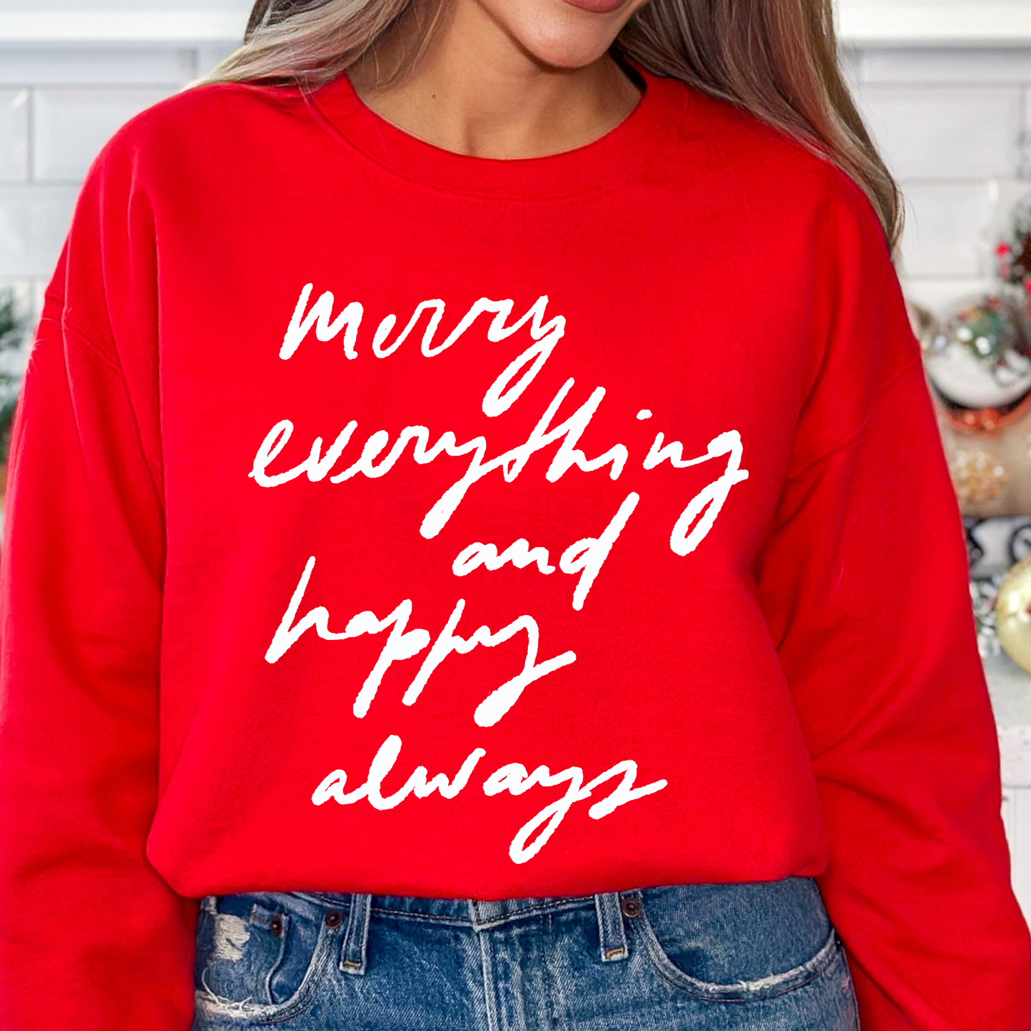 Merry Everything Happy Always Christmas Graphic Sweatshirt