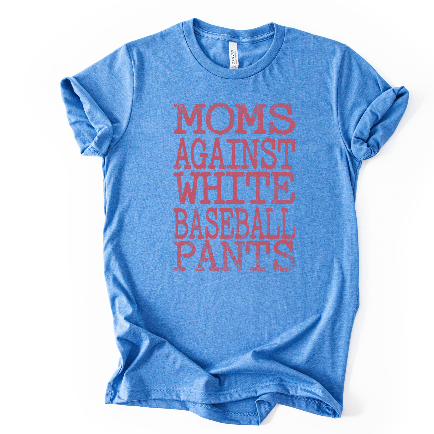 Blue t-shirt with red text 'Moms Against White Baseball Pants' on a white background