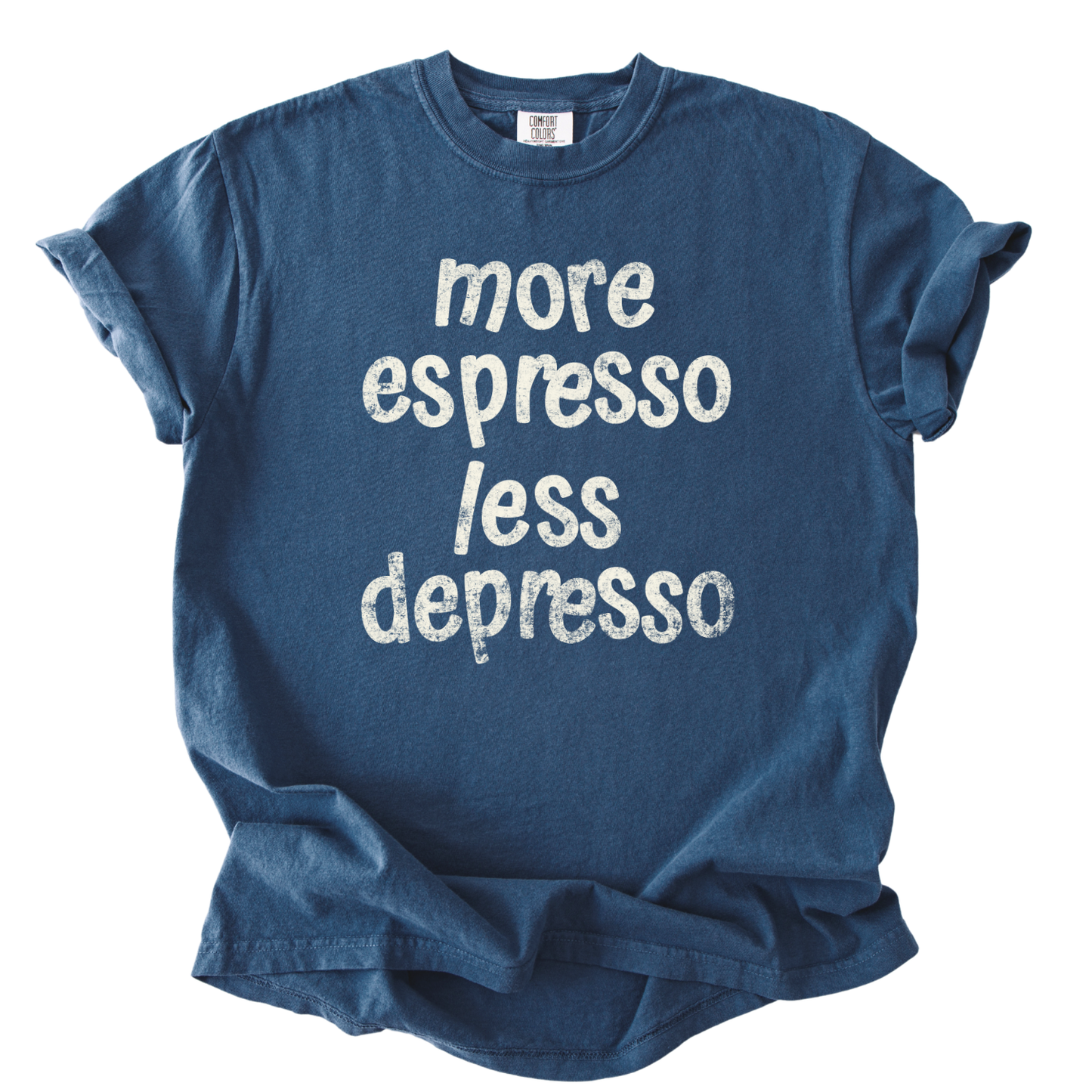 More Espresso Comfort Colors Funny Coffee Graphic Tee