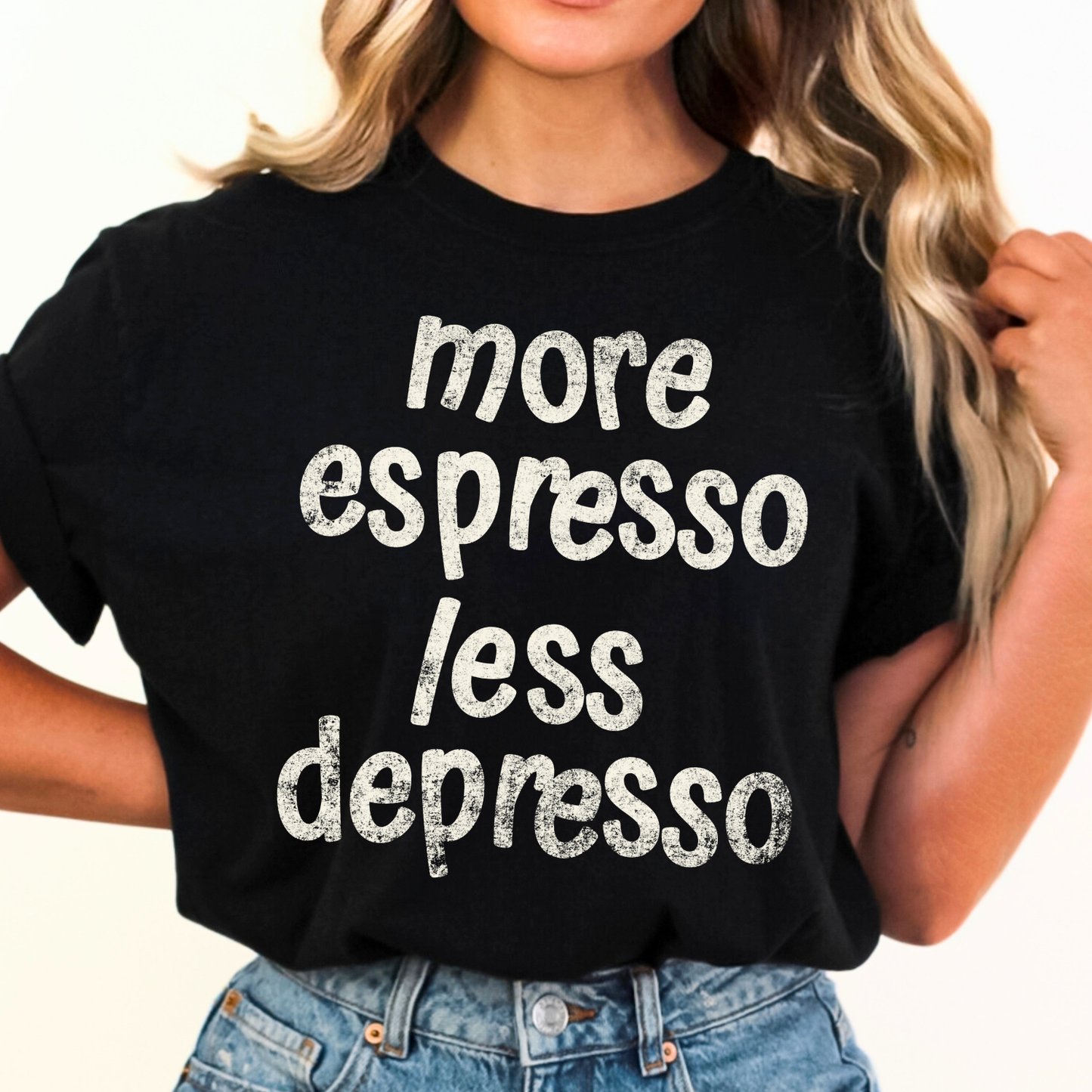 More espresso less depresso on a black comfort color graphic tee