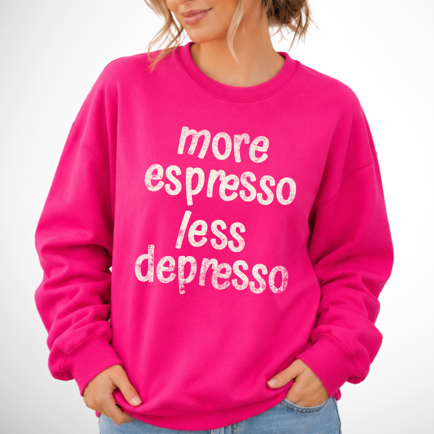 More Espresso Less Depresso typography on a heliconia pink gildan sweatshirt