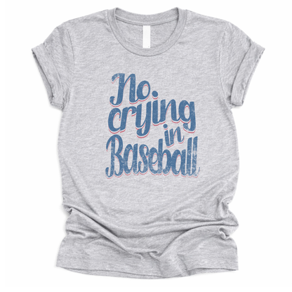 Gray t-shirt with 'No crying in Baseball' text on a white background