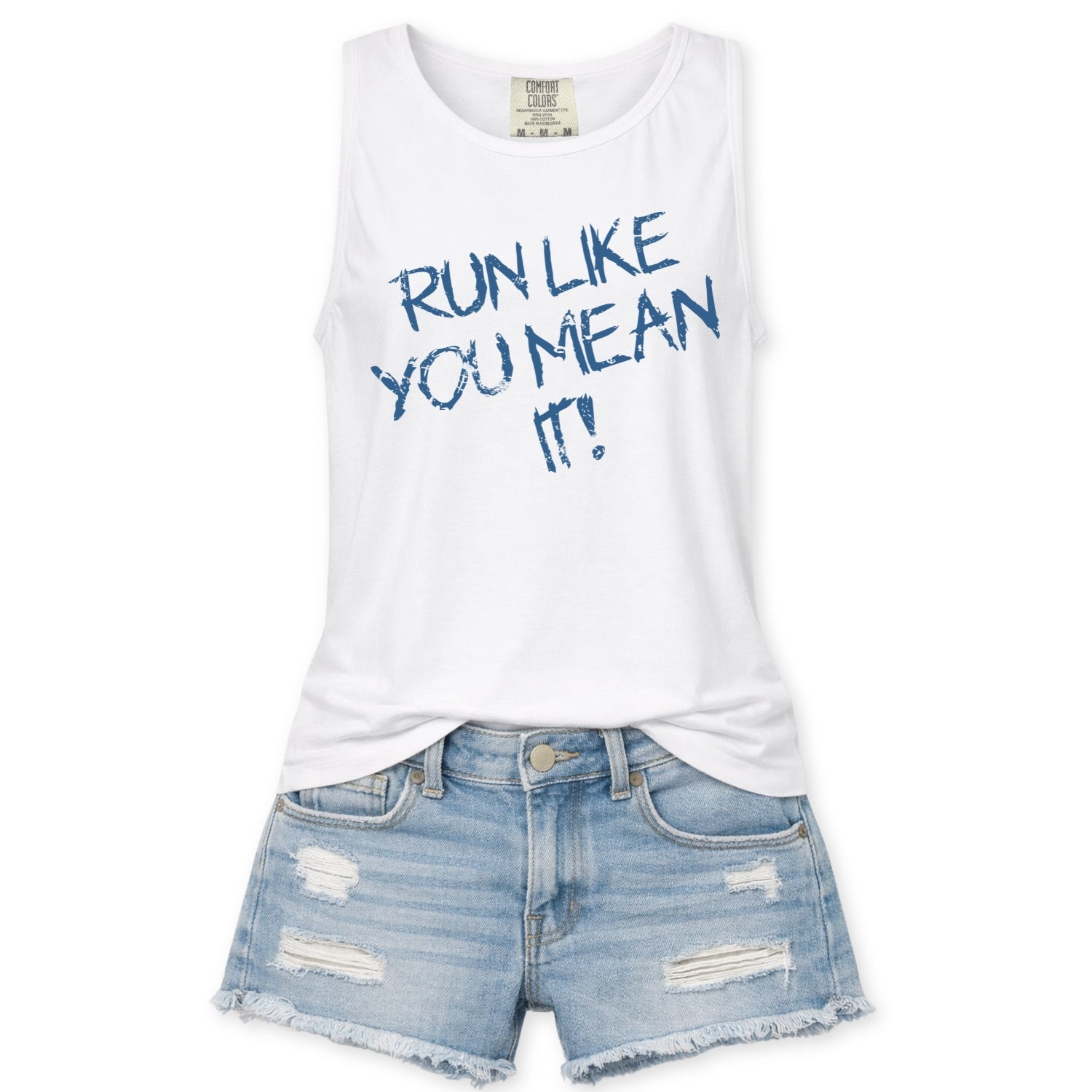 White tank top with 'RUN LIKE YOU MEAN IT!' text and denim shorts on a white background