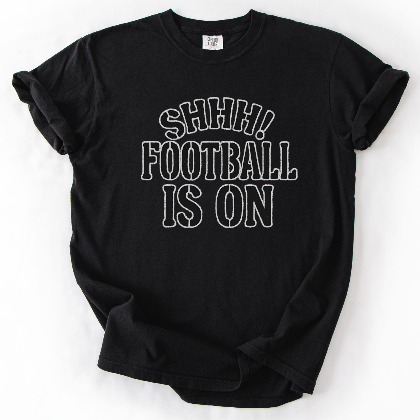 Shhh Football is On black graphic tshirt