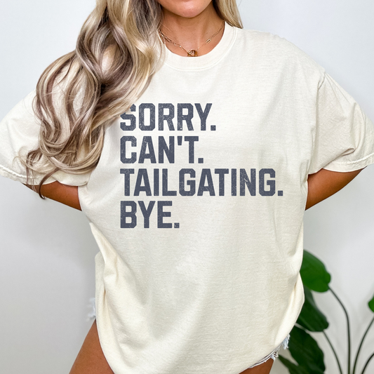 Sorry Can't Tailgating Bye Comfort Colors® unisex graphic t-shirt | ATTA TOOD®
