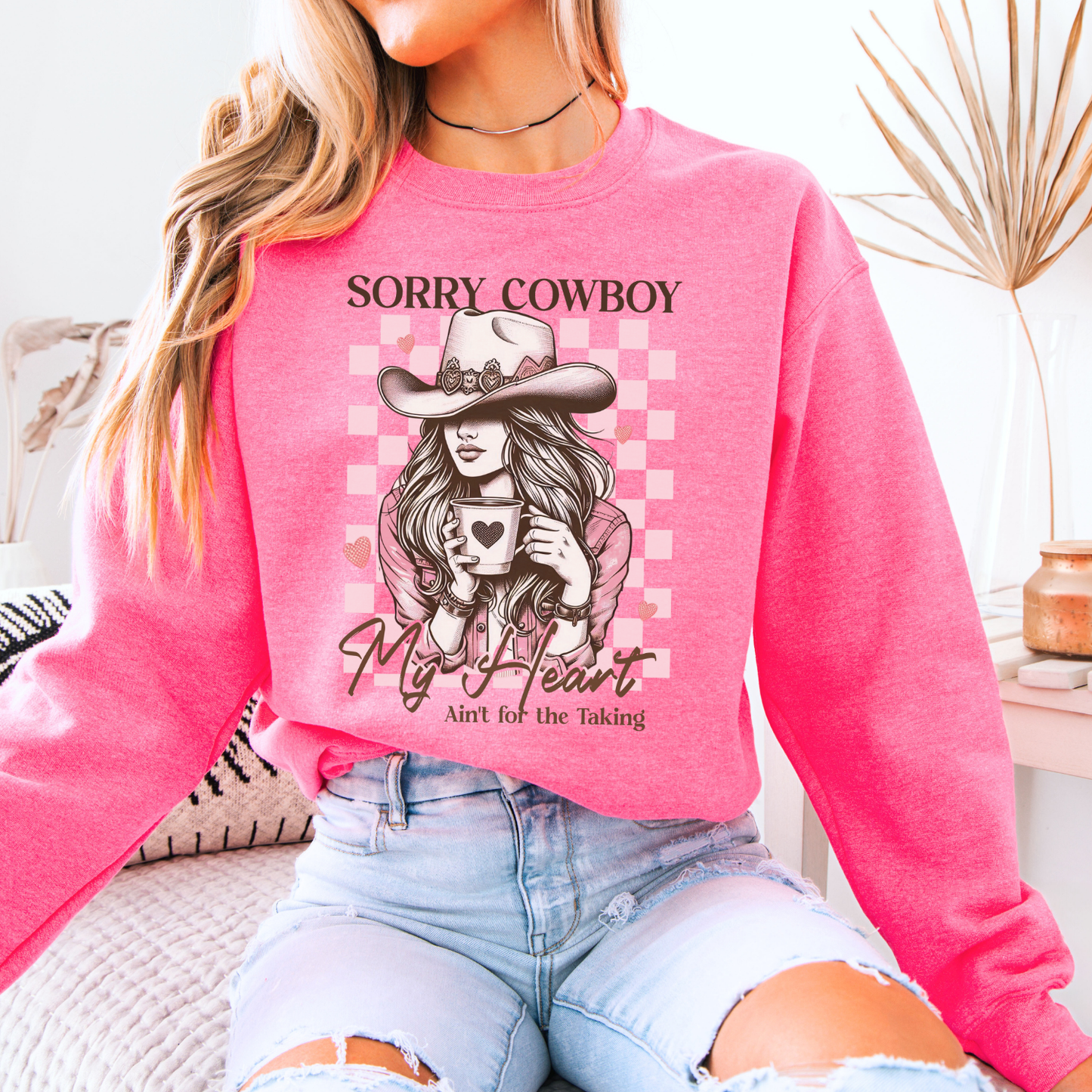 Sorry Cowboy Valentine's sweatshirt