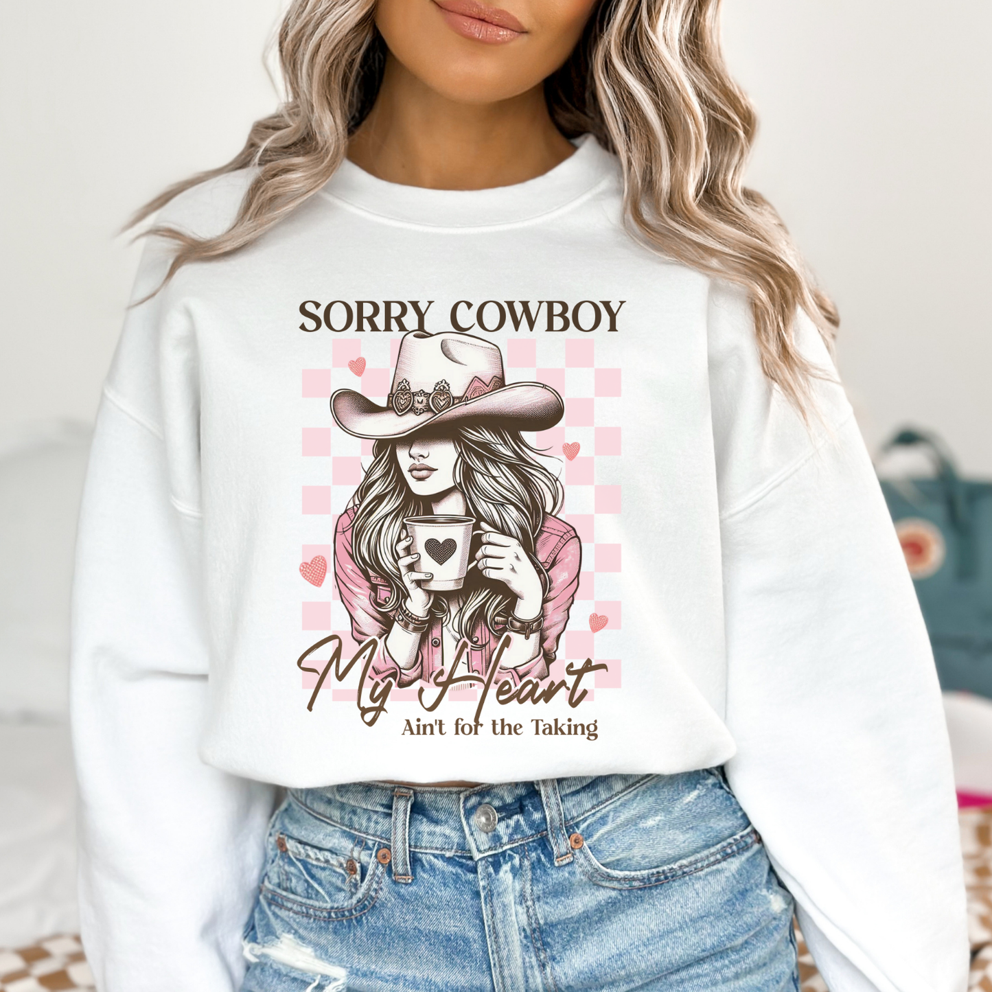 Sorry Cowboy Valentine's sweatshirt