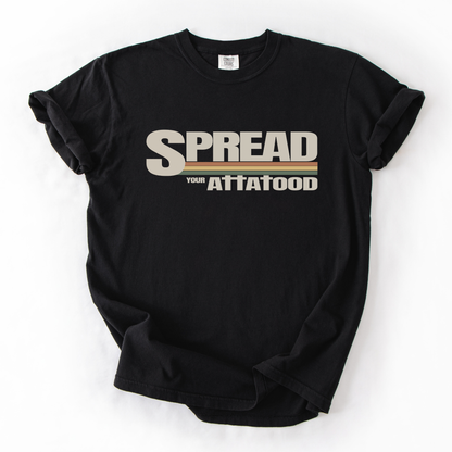 Spread your ATTA TOOD® Graphic T-Shirt