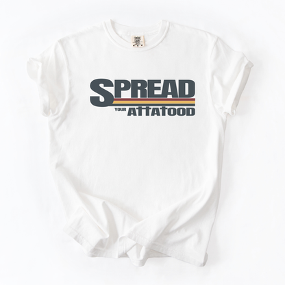 Spread your ATTA TOOD® Graphic T-Shirt