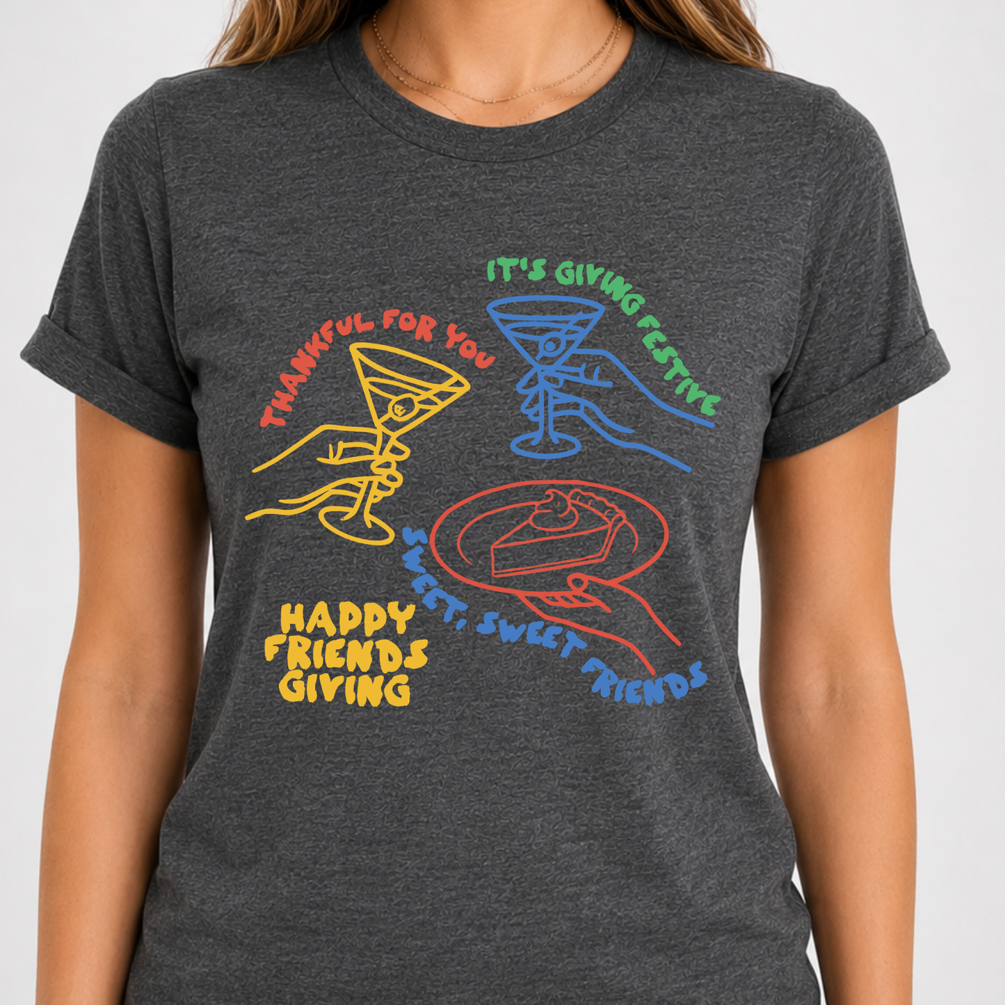 Thankful For You Friendsgiving Thanksgiving Graphic T-Shirt