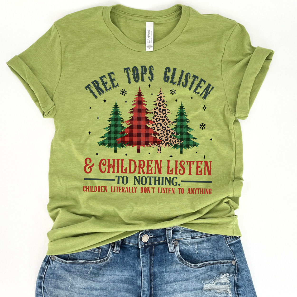 Tree tops glisten and children listen to nothing funny Christmas t-shirt