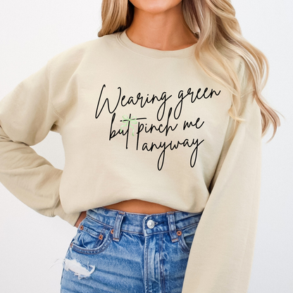 Wearing green St. Patrick's Day funny women's sweatshirt