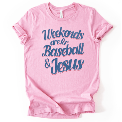 Pink t-shirt with 'Weekends are for Baseball & Jesus' text on a white background