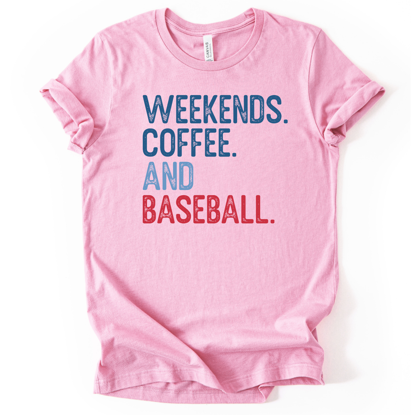 Pink t-shirt with 'Weekends. Coffee. And Baseball.' text on a white background