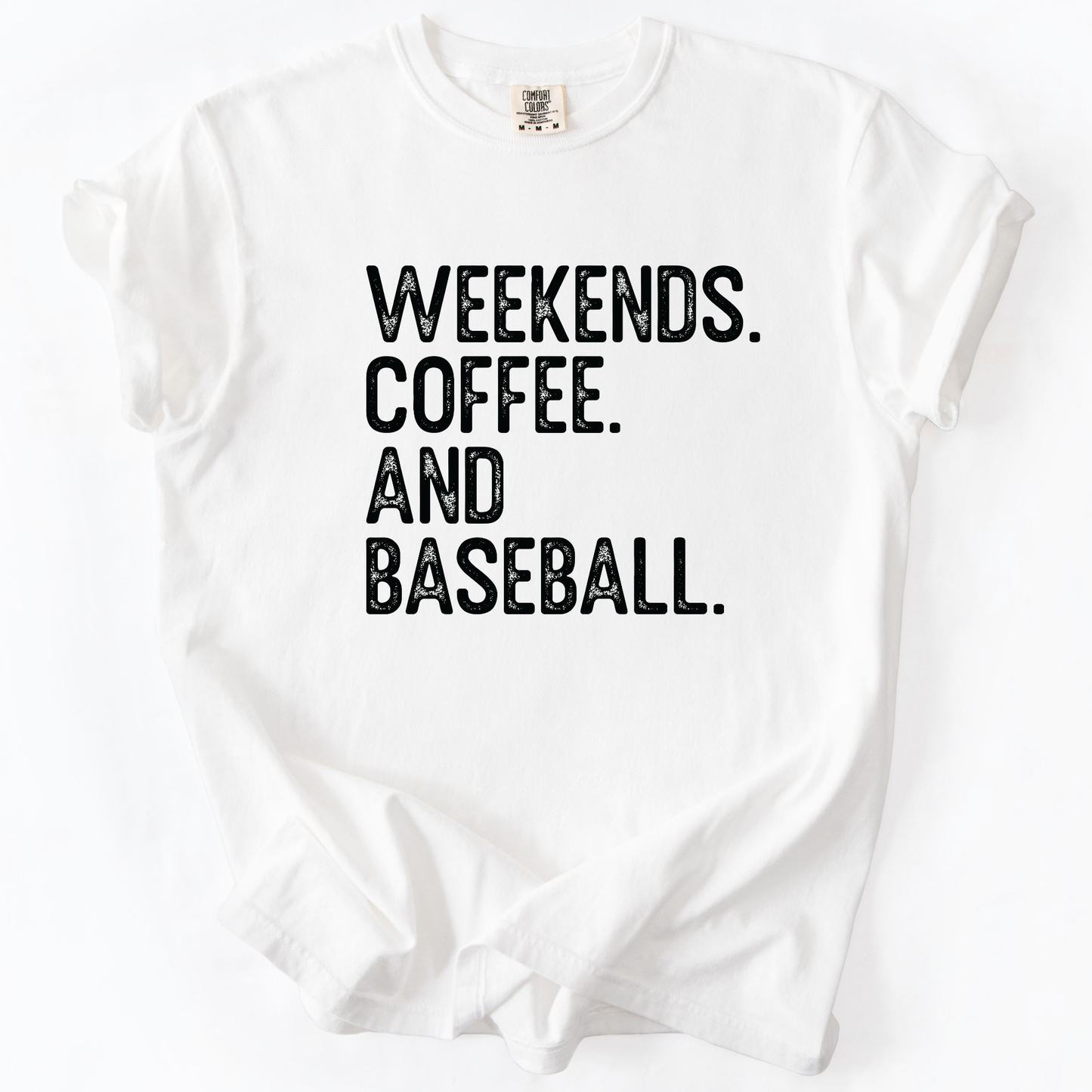 Weekends coffee and baseball Comfort Colors® unisex t-shirt